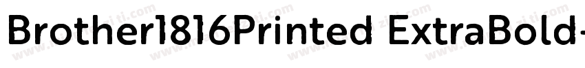 Brother1816Printed ExtraBold字体转换
